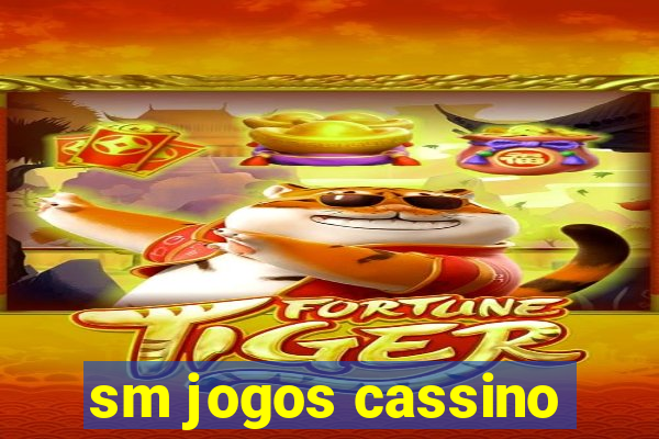 sm jogos cassino